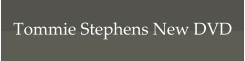 Tommie Stephens New DVD